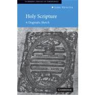 Holy Scripture: A Dogmatic Sketch