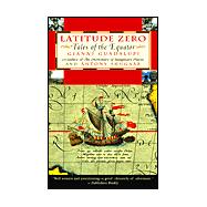 Latitude Zero : Tales of the Equator