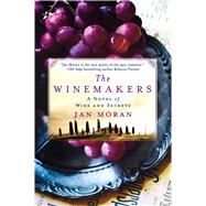 The Winemakers A Novel of Wine and Secrets