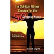 The Spiritual Fitness Checkup for the 50-something Woman