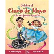 Celebra el cinco de mayo con un jarabe tapatio / Celebrate Cinco De Mayo With the Mexican Hat Dance
