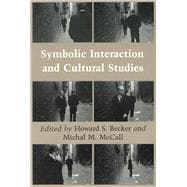 Symbolic Interaction and Cultural Studies