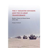 The 1st Infantry Division and the US Army Transformed