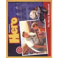 Everyone's Hero The Movie Storybook