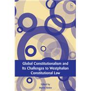 Global Constitutionalism and Its Challenges to Westphalian Constitutional Law