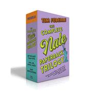 The Complete Nate Paperback Trilogy (Boxed Set) Better Nate Than Ever; Five, Six, Seven, Nate!; Nate Expectations