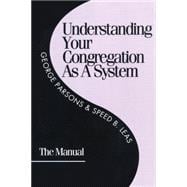 Understanding Your Congregation as a System The Manual