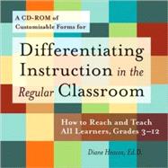 Differentiating Instruction in the Regular Classroom : How to Reach and Teach All Learners, Grades 3-12