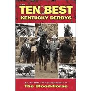 The 10 Best Kentucky Derbies,9781581501186