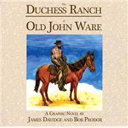 The Duchess Ranch of Old John Ware