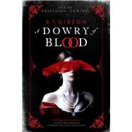 A Dowry of Blood book cover, ISBN 9780316501187