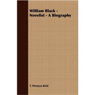 William Black - Novelist - a Biography