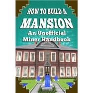 How to Build a Mansion