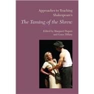 Approaches to Teaching Shakespeare's the Taming of the Shrew