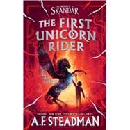 The First Unicorn Rider A World of Skandar Story