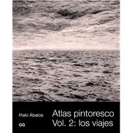 Atlas pintoresco (II) Vol, 2: los viajes