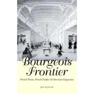 The Bourgeois Frontier; French Towns, French Traders, and American Expansion