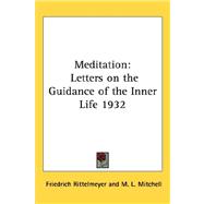 Meditation : Letters on the Guidance of the Inner Life 1932