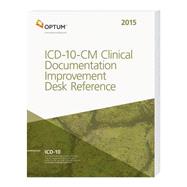 ICD-10-CM Clinical Documentation Improvement Desk Reference 2015