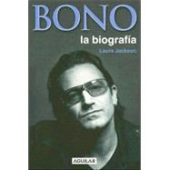 Bonoa/bono: La Biografia / the Biography