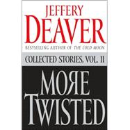 More Twisted; Collected Stories, Vol. II