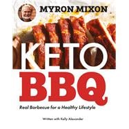 Myron Mixon: Keto BBQ Real Barbecue for a Healthy Lifestyle