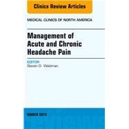 Management of Acute and Chronic Headache Pain