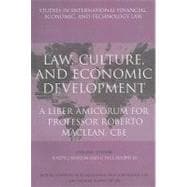 Law, Culture, and Economic Development A Liber Amicorum for Professor Roberto MacLean