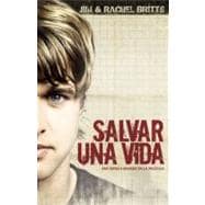 Salvar una vida / Save a life: Una Novela Basado En La Pelicula / a Novel Based on the Movie