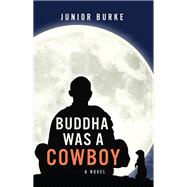 Buddha Was a Cowboy