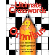 The Ultimate Crosswords Omnibus 9: 150 of Our Favorite Puzzles to Test Your Savvy, Challenge Your Memory, and Ultimately Boggle Your Mind
