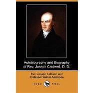 Autobiography and Biography of Rev. Joseph Caldwell, D. D.