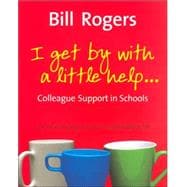 I Get by with a Little Help... : Colleague Support in Schools