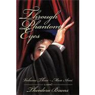 Through Phantom Eyes : Volume III