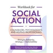 Workbook for Social Action for Counselors, Psychologists, and Helping Professionals,9781516591190