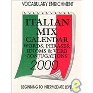 Italian Mix of Words, Phrases, Idioms and Verb Conjugations 2000 Calendar
