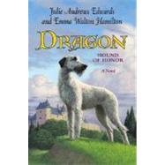 Dragon: Hound of Honor : Adapted from the Legend of The Dog of Montargis