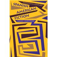 Twentieth-Century Spanish American Fiction