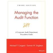 Managing the Audit Function A Corporate Audit Department Procedures Guide