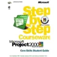 Microsoft Project 2000 Step by Step Courseware Core Skills Class Pack