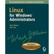Linux for WindowsAdministrators Mark Minasi WindowsAdministrator Library