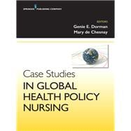 Case Studies in Global Health Policy Nursing