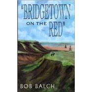 Bridgetown on the Red