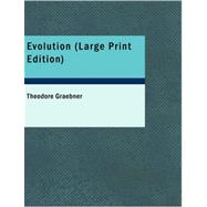 Evolution : An Investigation and a Critique