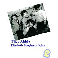 They Abide : Poetry by Elizabeth Dougherty Dolan