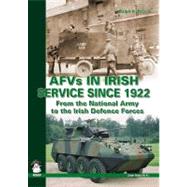 Afvs in Irish Service Since 1922 : From the National Army to the Irish Defence Forces
