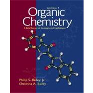 Organic Chemistry : A Brief Survey of Concepts and Applications