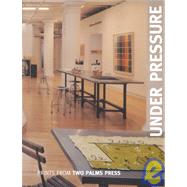 Under Pressure : Prints from Two Palms Press