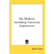 My Method : Including American Impressions