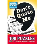 Don't Quote Me 100 Puzzles from The Nation's No. 1 Newspaper